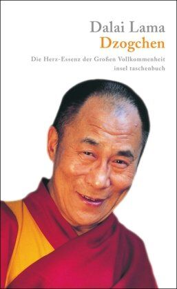 Dalai Lama - Dzogchen: Die Herz-Essenz der Großen Vollkommenheit. Eine Sammlung von Dzogchen-Belehrungen Seiner Heiligkeit des Dalai Lama im Westen (insel taschenbuch) - Preis vom 13.10.2026 19:28:25 h