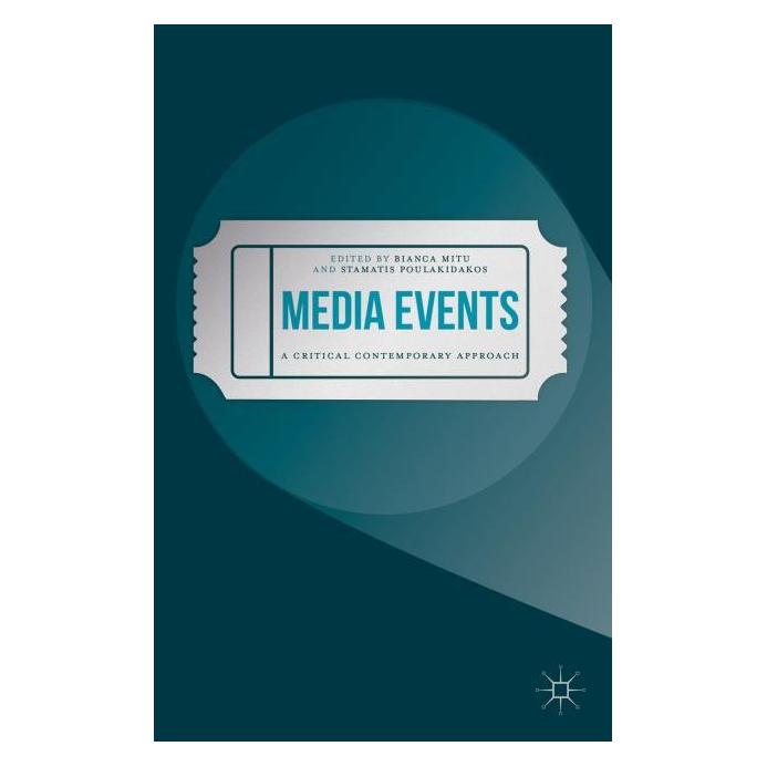 Palgrave Macmillan Uk Media Events (Englisch, Hardcover, Bianca Mitu, Stamatis Poulakidakos) (63315994)