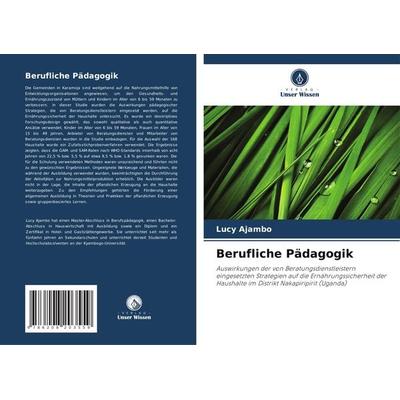 Berufliche Pädagogik, Taschenbuch von Lucy Ajambo, Verlag Unser Wissen, 978-620-8-20355-9