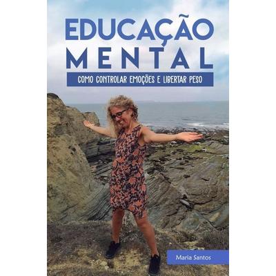 Educação Mental, Taschenbuch von Maria de Fatima Santos, Bookmundo, 978-94-036-7919-8