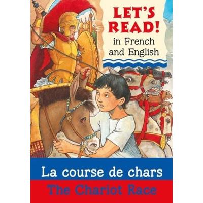 The Chariot Race/La course de chars, Taschenbuch von Lynne Benton, Bounce, 978-1-905710-86-7