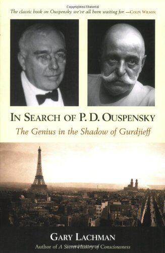 Gary Lachman - In Search of P.D. Ouspensky: The Genius in the Shadow of Gurdjieff - Preis vom 18.10.2026 19:22:15 h