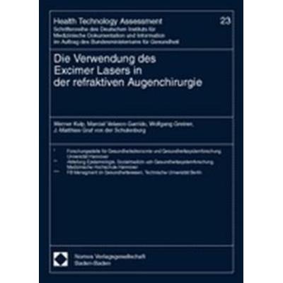 Die Verwendung des Excimer Lasers in der refraktiven Augenchirurgie, Taschenbuch von Werner Kulp,Marcial Velasco Garrido,Wolfgang Greiner,J.-Matthias