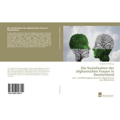 Die Sozialisation der afghanischen Frauen in Deutschland, Taschenbuch von Shogufa Mir Malekyar, Südwestdeutscher Verlag für Hochschulschriften,
