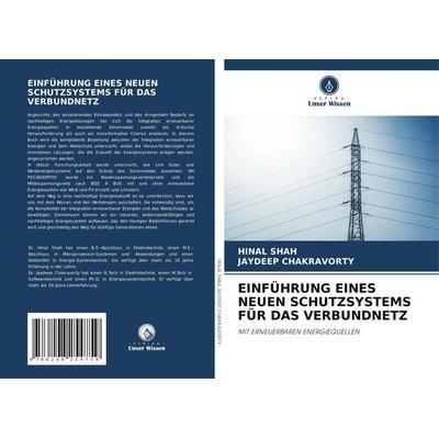 Einführung Eines Neuen Schutzsystems für das Verbundnetz, Taschenbuch von Hinal Shah,Jaydeep Chakravorty, Verlag Unser Wissen, 978-620-8-25475-9
