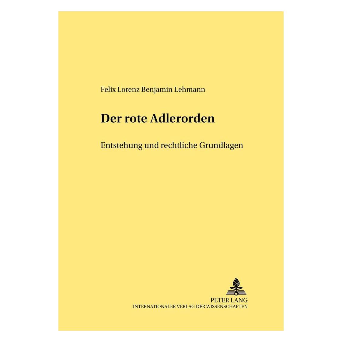 Peter Lang Der Rote Adlerorden (Deutsch, Felix Lehmann) (7276894)