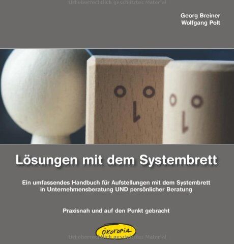 Georg Breiner - Lösungen mit dem Systembrett: Ein umfassendes Handbuch für Aufstellungen mit dem Systembrett in Unternehmensberatung UND persönlicher Beratung - Praxisnah und auf den Punkt gebracht - Preis vom 13.10.2026 19:28:25 h