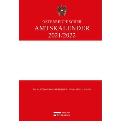 Österreichischer Amtskalender 2021/2022, Gebundene Ausgabe von , Verlag Österreich, 978-3-7046-8750-0