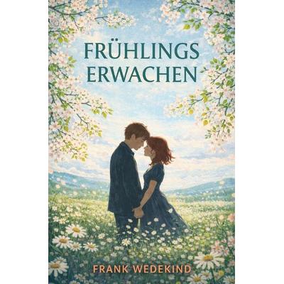 Skandalromane / Frühlings Erwachen, Taschenbuch von Frank Wedekind, Epubli, 978-3-565-35687-4