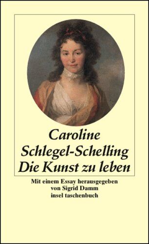 Caroline Schlegel-Schelling - Die Kunst zu leben - Preis vom 09.10.2026 07:28:09 h