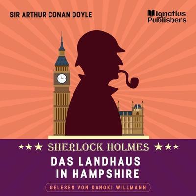 Das Landhaus in Hampshire - Arthur Conan Doyle, Audio, 9783991584179