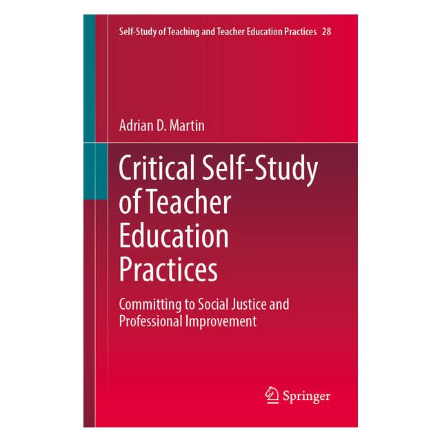 Springer Critical Self-Study of Teacher Education Practices (Englisch, Hardcover, Adrian D. Martin) (61797839)