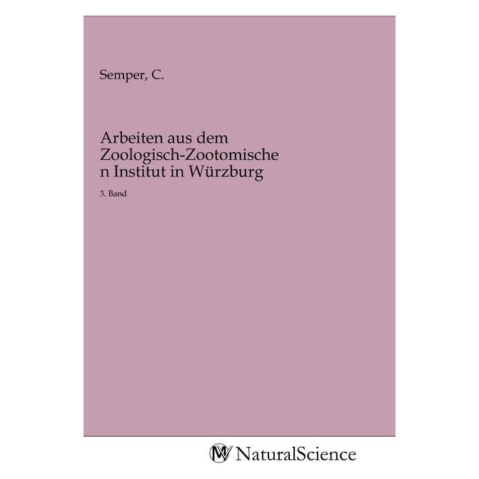 MV-NaturalScience Arbeiten aus dem Zoologisch-Zootomischen Institut in Würzburg (Softcover, C. Semper) (56144038)