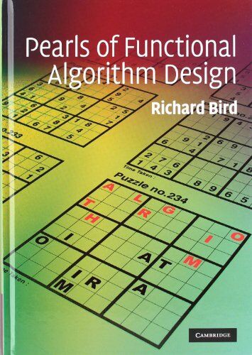 Richard Bird - Pearls of Functional Algorithm Design - Preis vom 09.10.2026 07:28:09 h