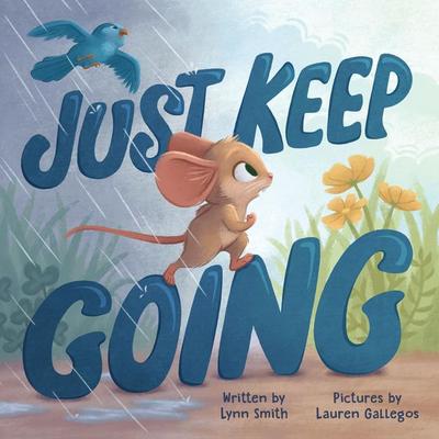 Just Keep Going, Gebundene Ausgabe von Lynn Smith, Sourcebooks Inc, 978-1-72829-030-0