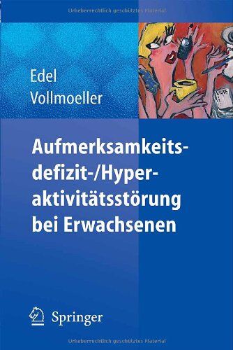 Marc-Andreas Edel - Aufmerksamkeitsdefizit-/Hyperaktivitätsstörung bei Erwachsenen (German Edition) - Preis vom 11.10.2026 15:43:13 h