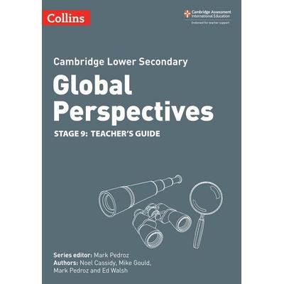 Cambridge Lower Secondary Global Perspectives Teacher's Guide: Stage 9, Taschenbuch von Ed Walsh,Mark Pedroz,Mike Gould,Noel Cassidy, Collins