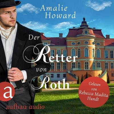 Der Retter von Roth - Amalie Howard, Audio, 9783961057337