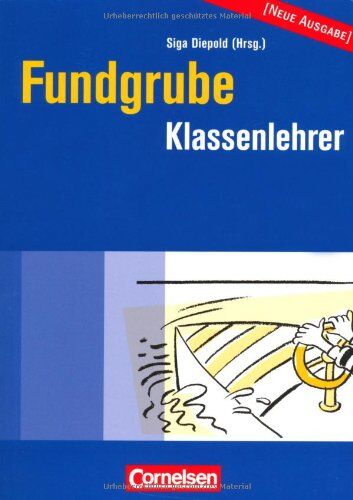 Siga Diepold - Fundgrube - Sekundarstufe I: Fundgrube Klassenlehrer - Preis vom 09.10.2026 07:28:09 h