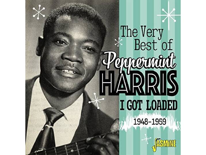 Peppermint Harris - The Very Best Of Peppermint Harris. I Got Loaded 4