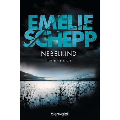 Nebelkind, Taschenbuch von Emelie Schepp, Blanvalet