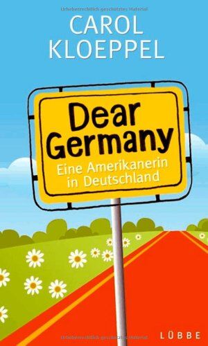 Carol Kloeppel - Dear Germany: Eine Amerikanerin in Deutschland - Preis vom 10.10.2026 11:48:34 h