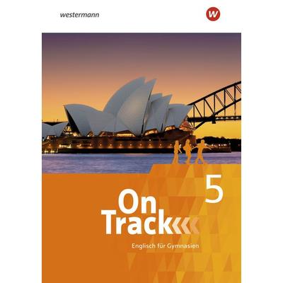 On Track 5. Schulbuch. Englisch für Gymnasien, Sonstige von David Baker,Fiona MacKenzie,Marcus Sedgwick,Adrian Tennant,Patricia Wedler, Schöningh