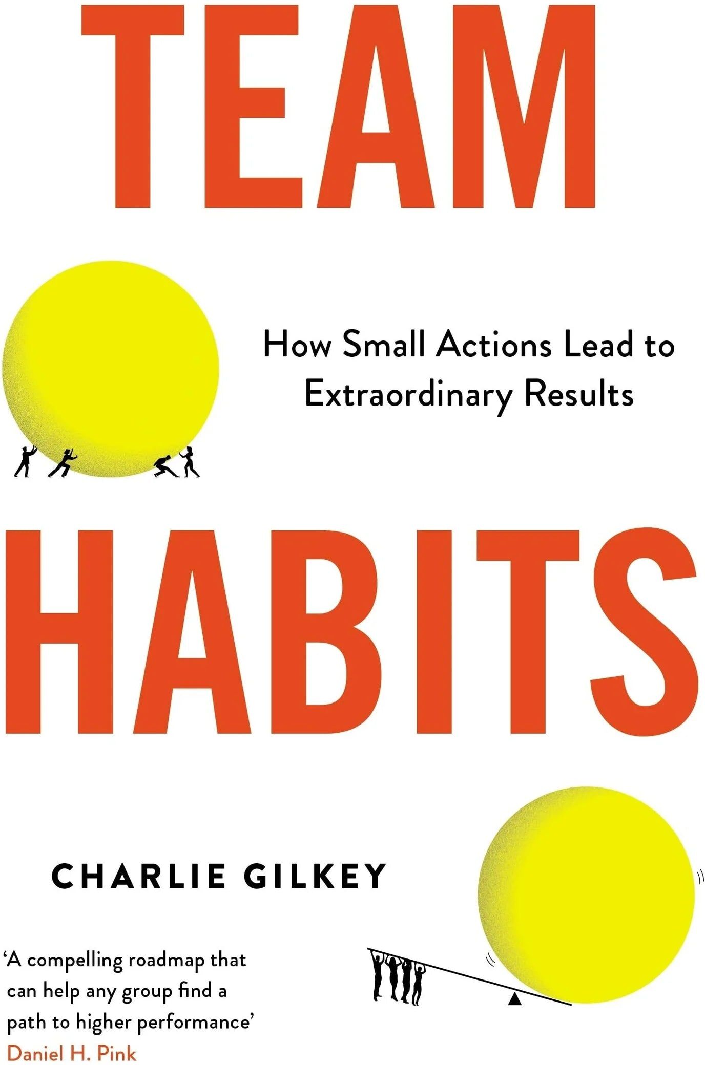 Profile Books Team Habits: How Small Actions Lead to Extraordinary Results by Charlie Gilkey - Paperback - Business & Productivity Non Fiction Book