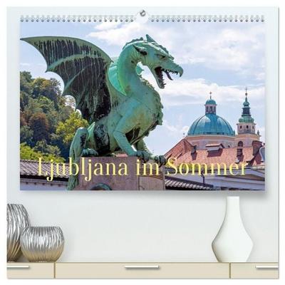 Ljubljana im Sommer (hochwertiger Premium Wandkalender 2027 DIN A2 quer), Kunstdruck in Hochglanz