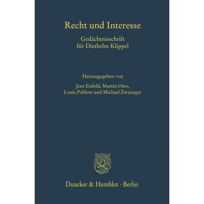 Recht und Interesse, Gebundene Ausgabe von , Duncker & Humblot, 978-3-428-18371-5