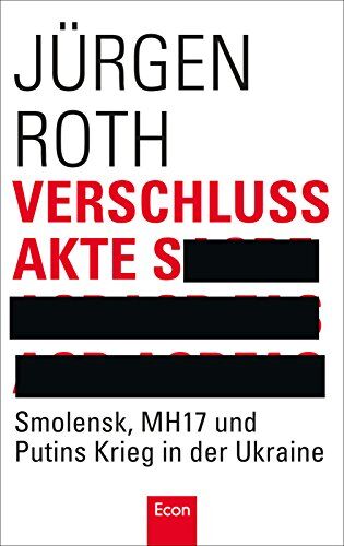 Jürgen Roth - Verschlussakte S: Smolensk, MH17 und Putins Krieg in der Ukraine - Preis vom 05.10.2026 03:47:11 h