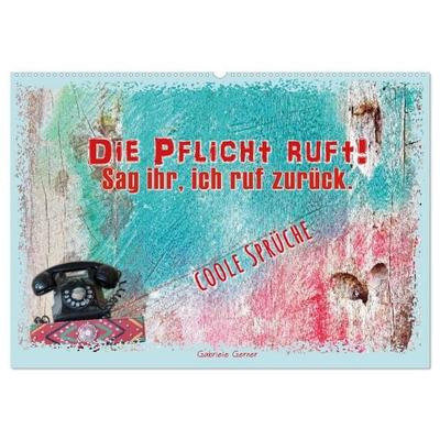 Die Pflicht ruft! Sag ihr, ich ruf zurück. (Wandkalender 2027 DIN A2 quer), CALVENDO Monatskalender