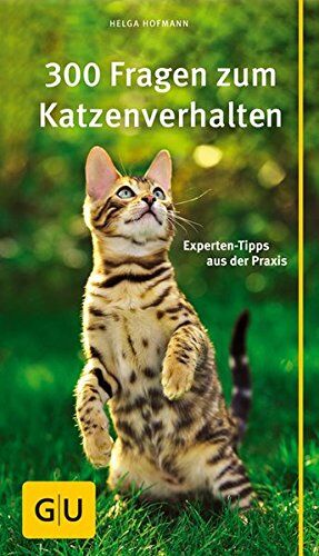 Helga Hofmann - 300 Fragen zum Katzenverhalten: Experten-Tipps aus der Praxis (GU Der große GU Kompass) - Preis vom 13.10.2026 19:28:25 h