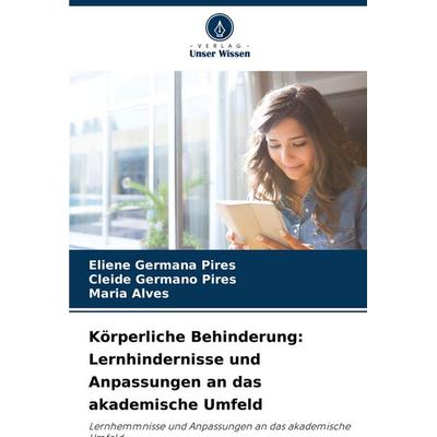 Körperliche Behinderung: Lernhindernisse und Anpassungen an das akademische Umfeld -