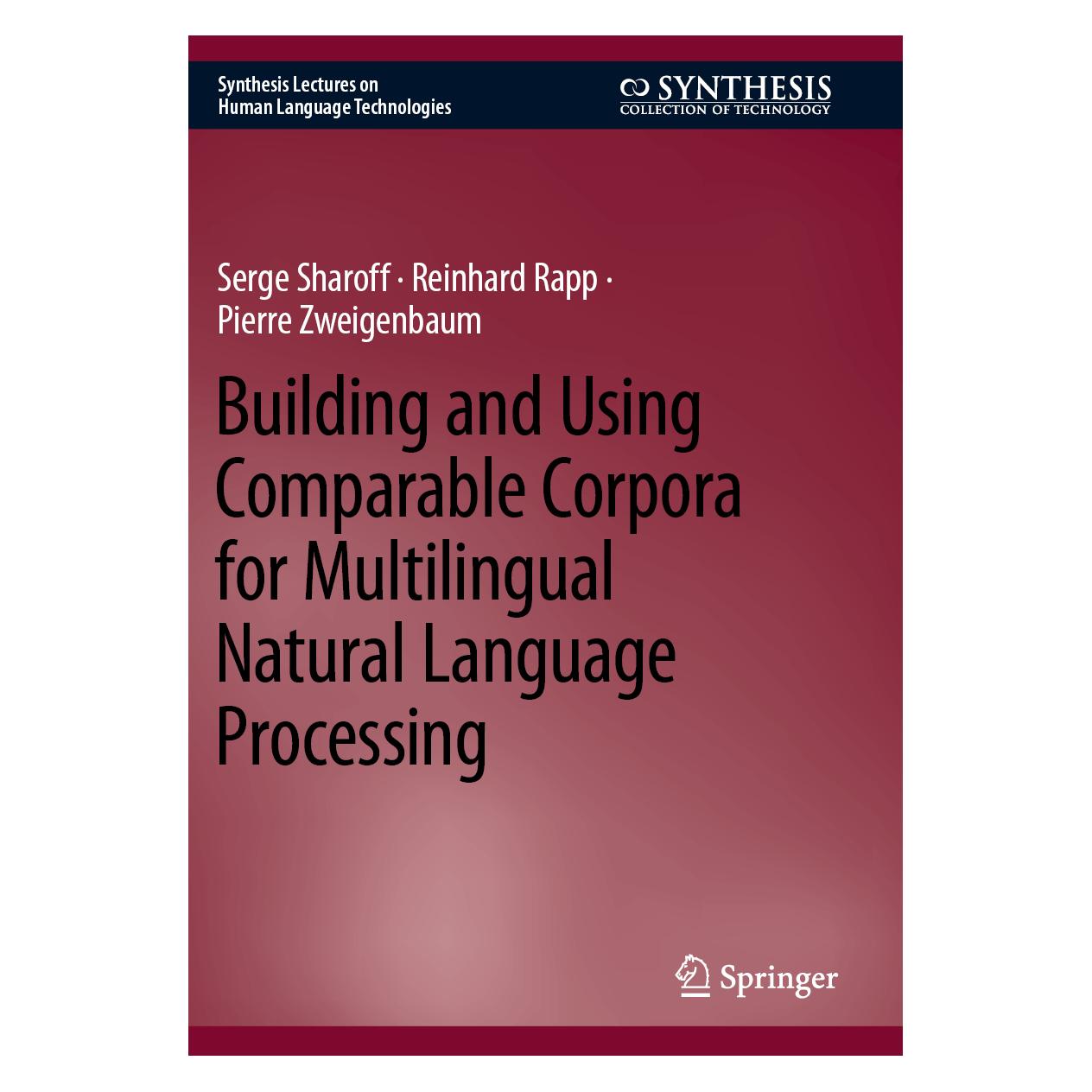 Springer Building and Using Comparable Corpora for Multilingual Natural Language Processing (Englisch, Softcover, Pierre Zweigenbaum, Reinhard Rapp, Serge Sharoff) (57103001)