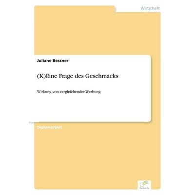 (K)Eine Frage des Geschmacks, Taschenbuch von Juliane Bessner, GRIN, 978-3-8386-7409-4