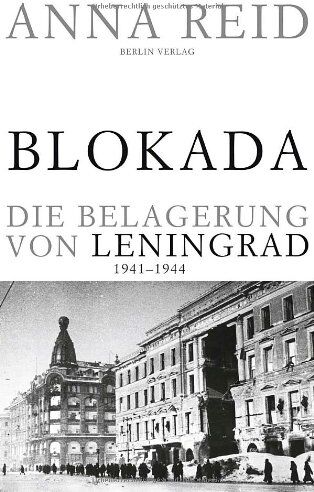 Anna Reid - Blokada. Die Belagerung von Leningrad: 1941-1944 - Preis vom 30.09.2026 09:01:18 h