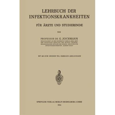 Lehrbuch der Infektionskrankheiten f. Aerzte u. Studierende, Taschenbuch von Georg Jochmann, Springer Berlin, 978-3-662-23388-7
