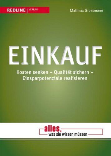 Matthias Grossmann - Einkauf: Kosten senken - Qualität sichern - Einsparpotenziale realisieren - Preis vom 09.10.2026 07:28:09 h