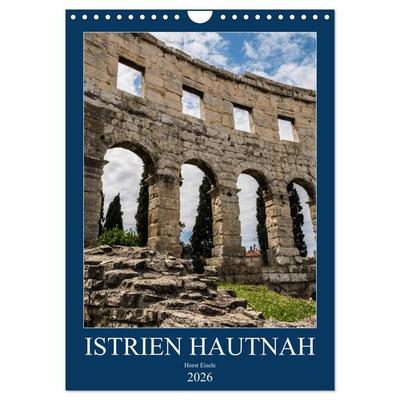 Istrien Hautnah (Wandkalender 2026 DIN A4 hoch), CALVENDO Monatskalender