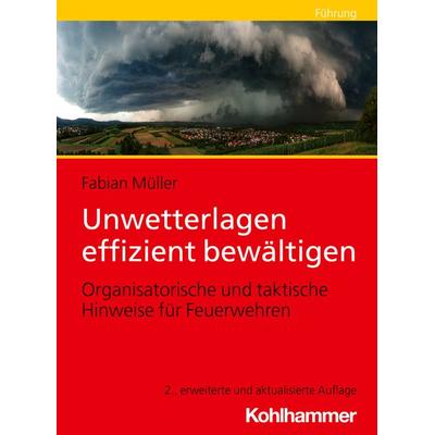 Unwetterlagen effizient bewältigen, Taschenbuch von Fabian Müller, Kohlhammer, 978-3-17-042960-4