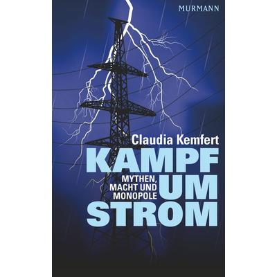 Kampf um Strom, Taschenbuch von Claudia Kemfert, Murmann Publishers
