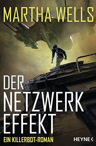 Martha Wells - Der Netzwerkeffekt: Ein Killerbot-Roman (Killerbot-Reihe, Band 2) - Preis vom 19.10.2026 19:33:35 h