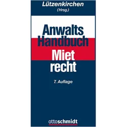 Anwalts-Handbuch Mietrecht, Ratgeber von Kristina Callsen, André Aust, Jan-Torben Callsen, Dominique Johanna Popiel, Klaus Lützenkirchen, Thomas Eisenhardt, Marc Manuel Dickersbach, Walter Junker