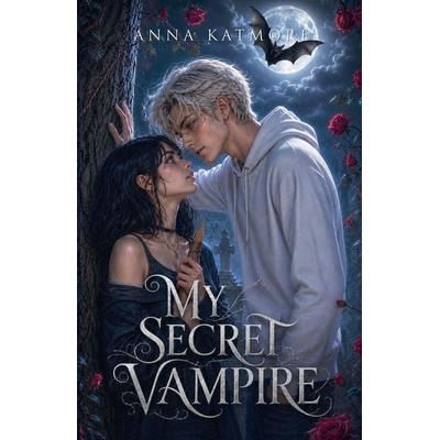 My Secret Vampire, Taschenbuch von Anna Katmore, Self Published