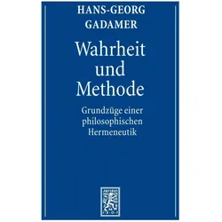 Gesammelte Werke. Bd. 1: Hermeneutik I. Wahrheit und Methode, Fachbücher von Hans-Georg Gadamer