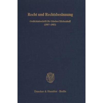 Recht und Rechtsbesinnung., Gebundene Ausgabe von , Duncker & Humblot, 978-3-428-06290-4