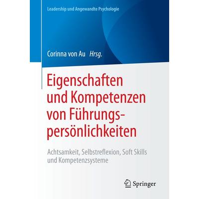 Eigenschaften und Kompetenzen von Führungspersönlichkeiten, Taschenbuch von , Springer Fachmedien Wiesbaden GmbH, 978-3-658-13030-5