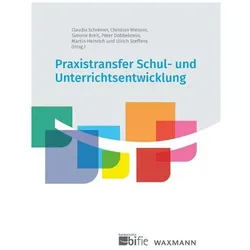 Praxistransfer Schul- und Unterrichtsentwicklung, Fachbücher von Martin Heinrich Heinrich