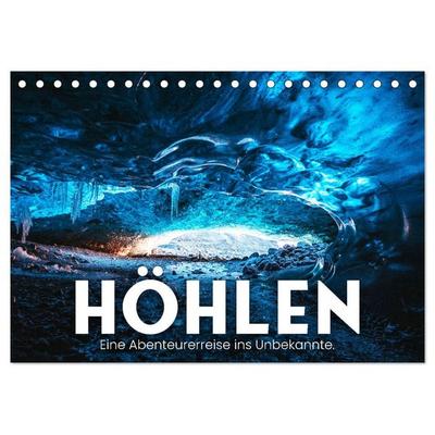 Höhlen - Eine Abenteuerreise ins Unbekannte. (Tischkalender 2026 DIN A5 quer), CALVENDO Monatskalender